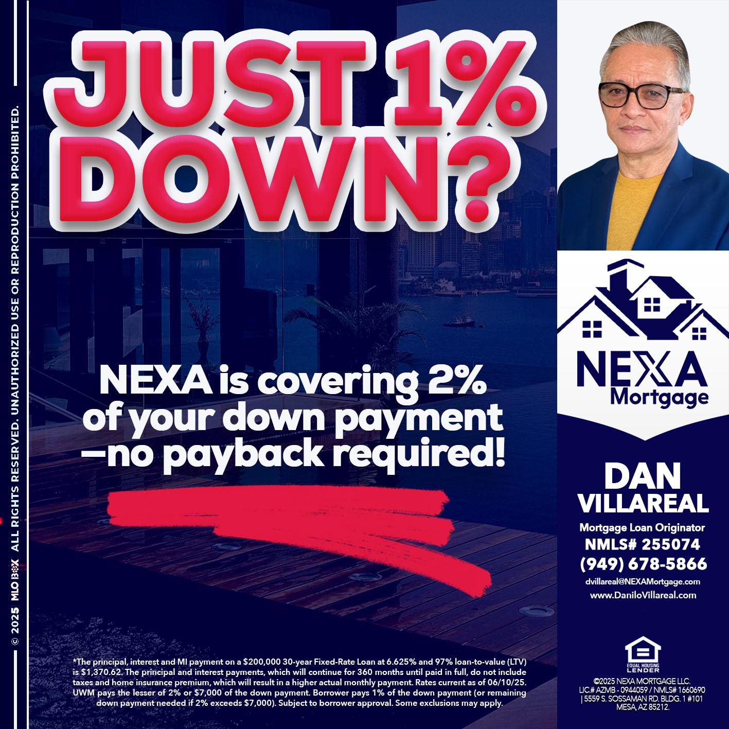 JUST 1% DOWN - Dan Villareal -Mortgage Loan Originator