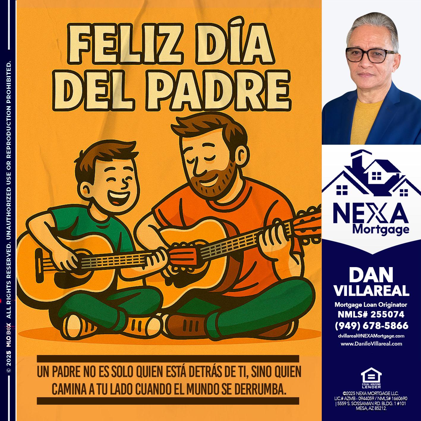 FELIZ DIA DEL PADRE - Dan Villareal -Mortgage Loan Originator