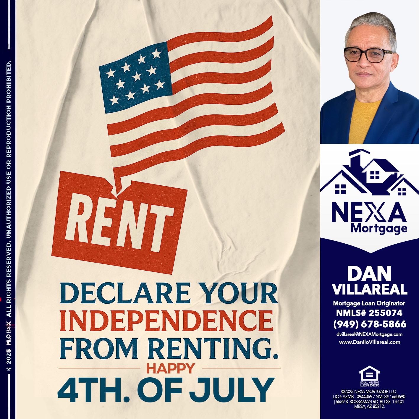 DECLARE YOUR INDEPENDENCE - Dan Villareal -Mortgage Loan Originator