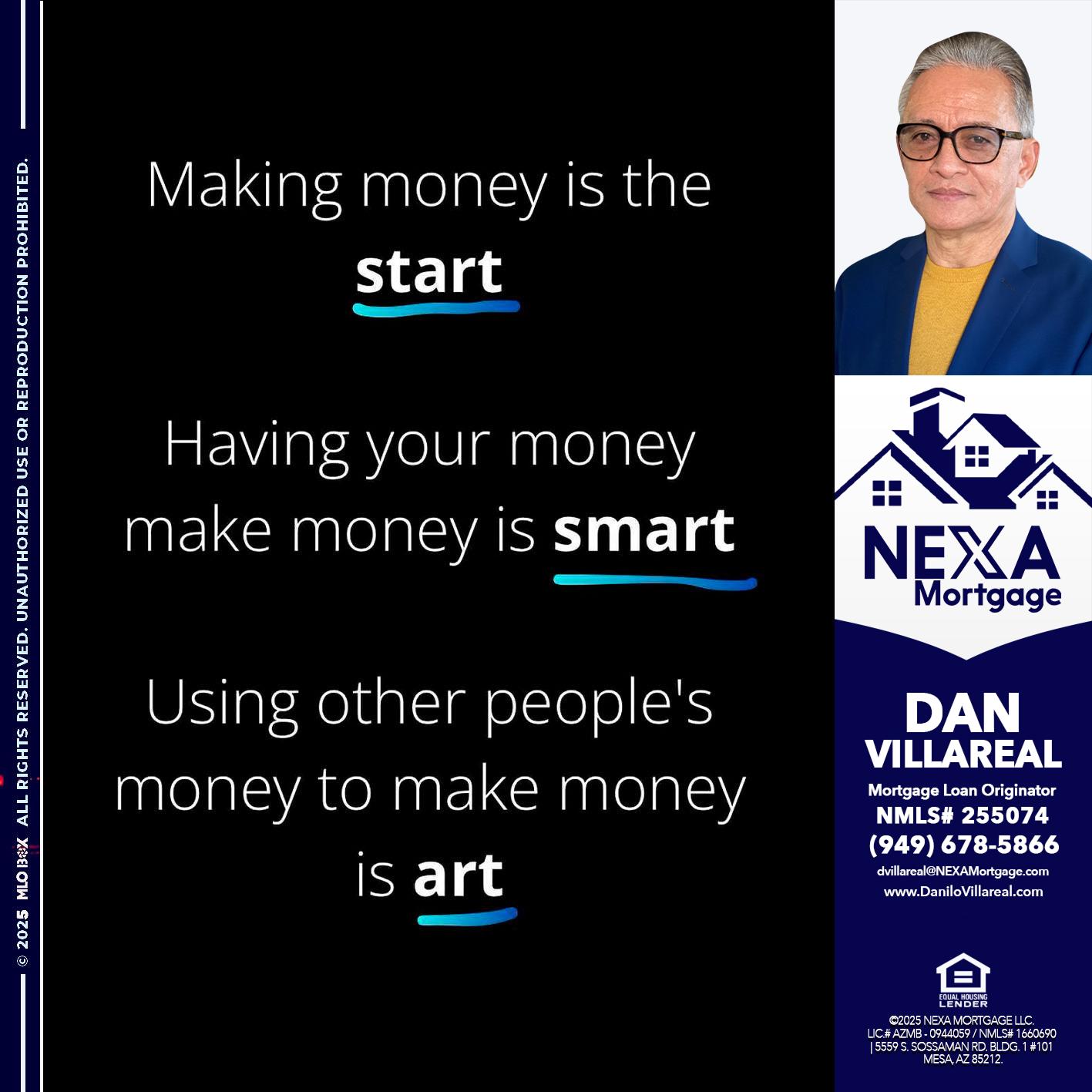 MAKING MONEY IS - Dan Villareal -Mortgage Loan Originator