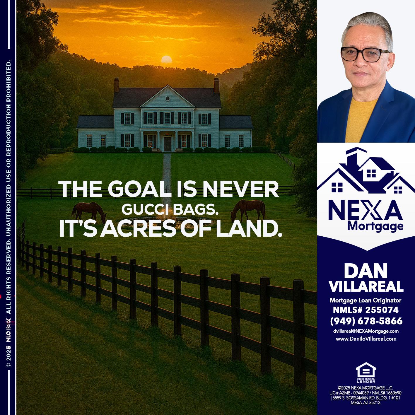THE GOAL IS NEVER - Dan Villareal -Mortgage Loan Originator