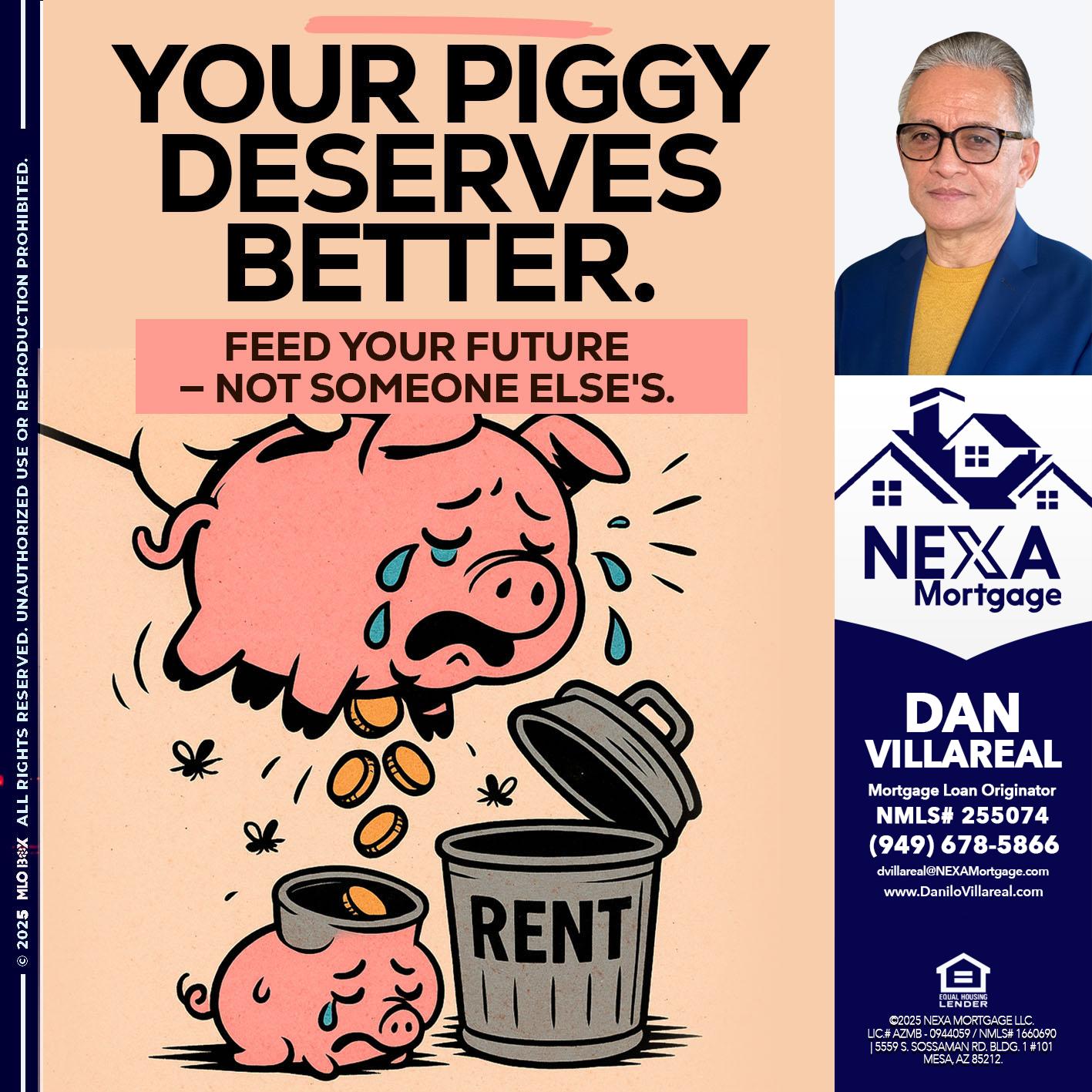 YOUR PIGGY - Dan Villareal -Mortgage Loan Originator