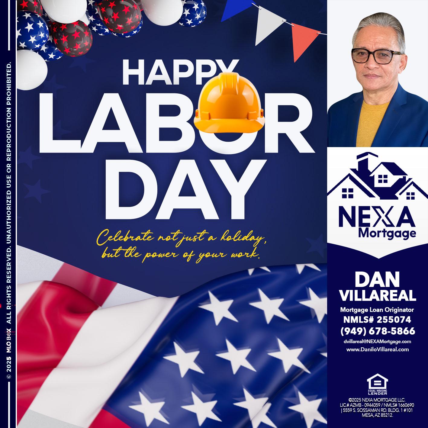 HAPPY LABOR DAY - Dan Villareal -Mortgage Loan Originator