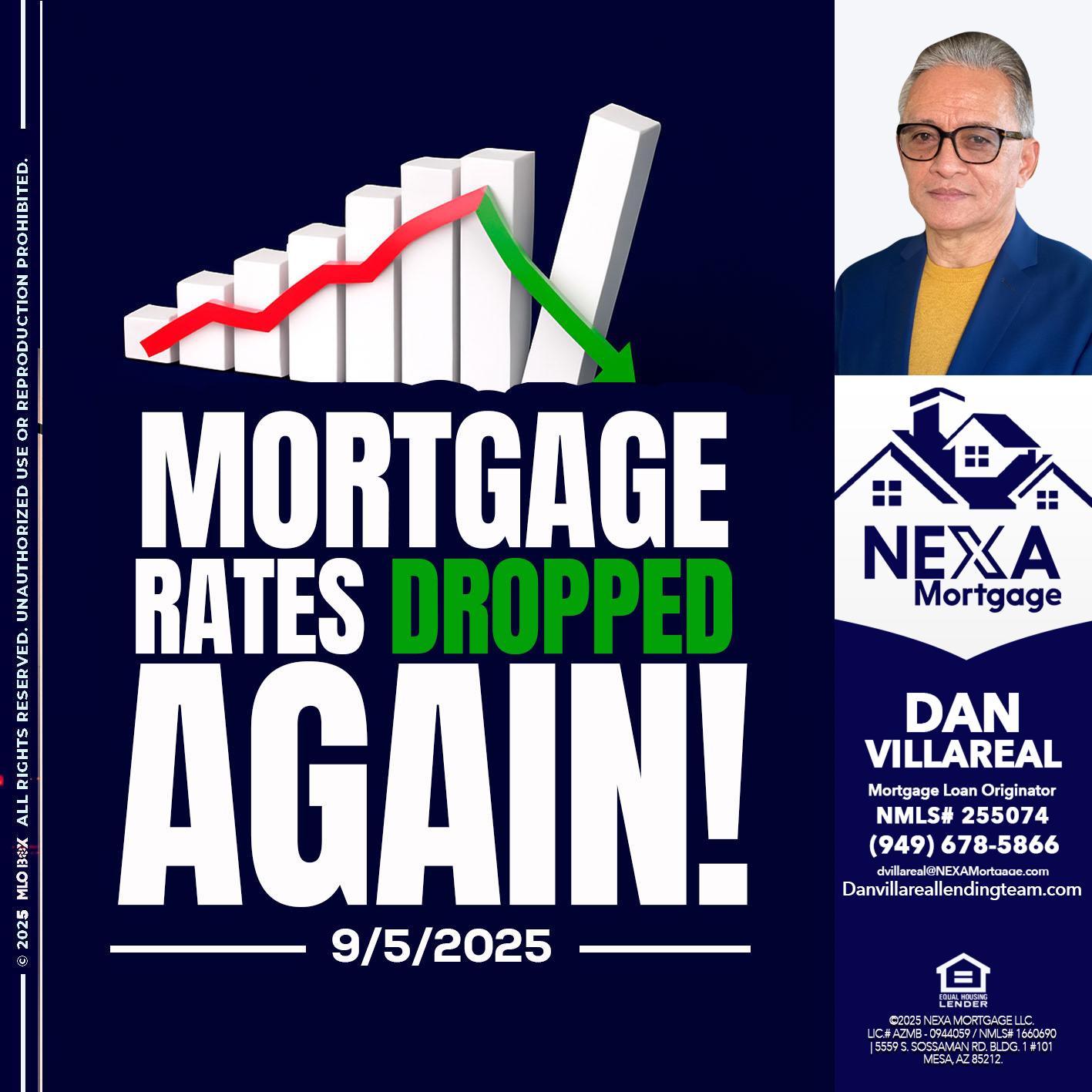 RATES DROP - Dan Villareal -Mortgage Loan Originator