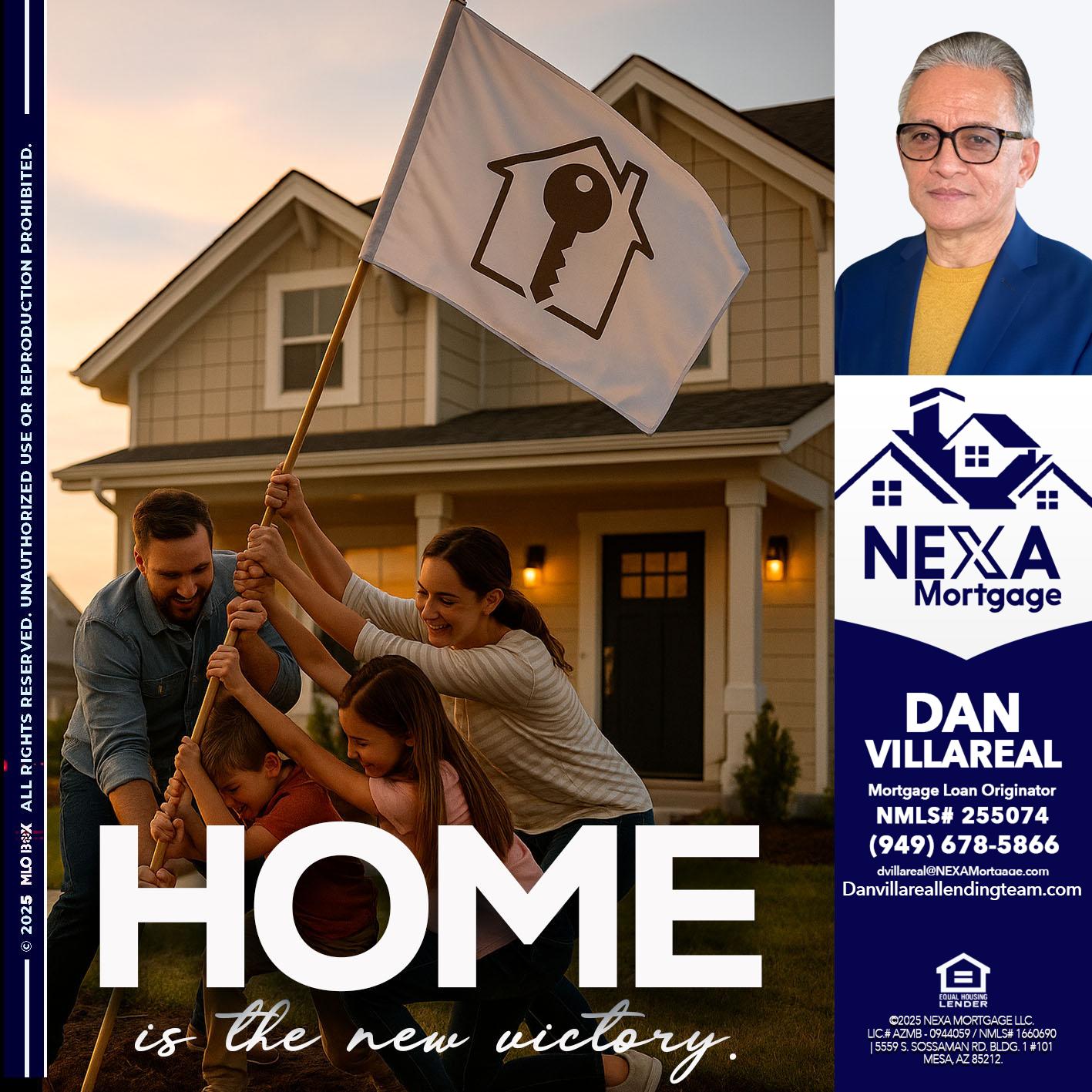 HOME IS - Dan Villareal -Mortgage Loan Originator