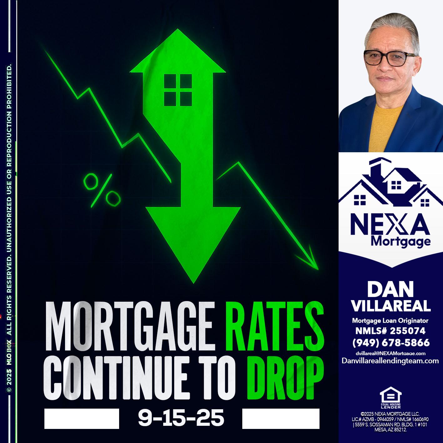 RATES DROP - Dan Villareal -Mortgage Loan Originator
