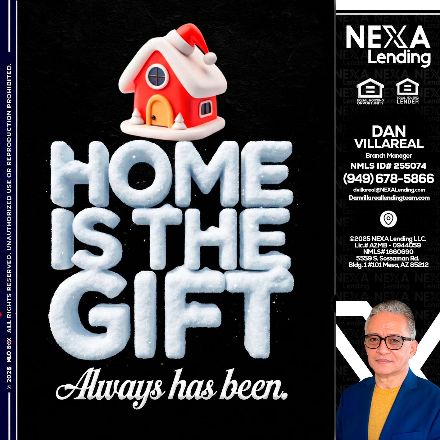 home is the gift - Dan Villareal -Mortgage Loan Originator