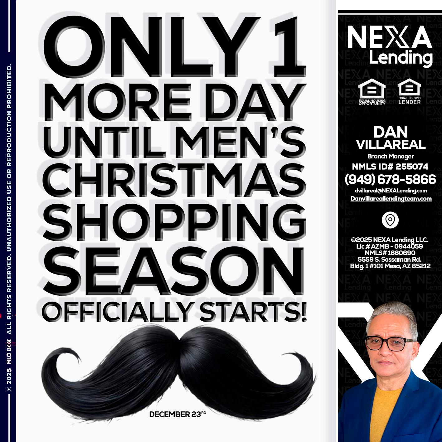 ONLY 1 DAY - Dan Villareal -Mortgage Loan Originator