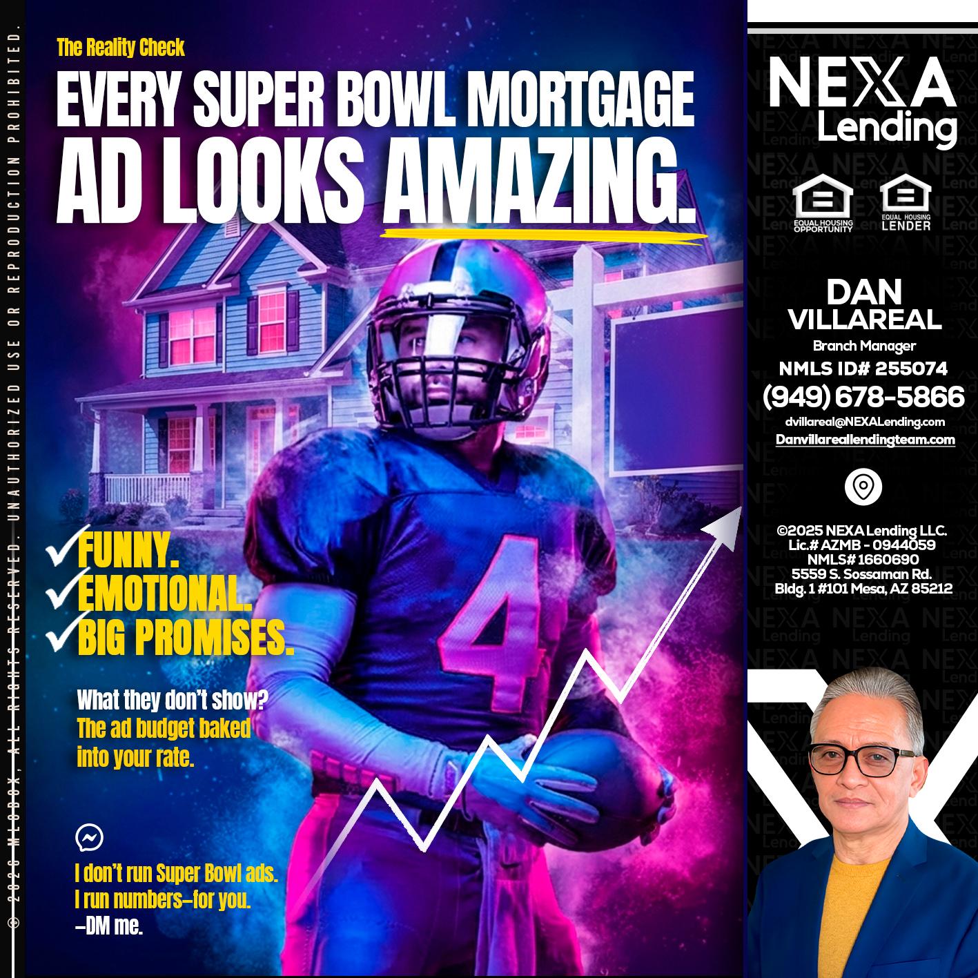 every Super Bowl - Dan Villareal -Mortgage Loan Originator