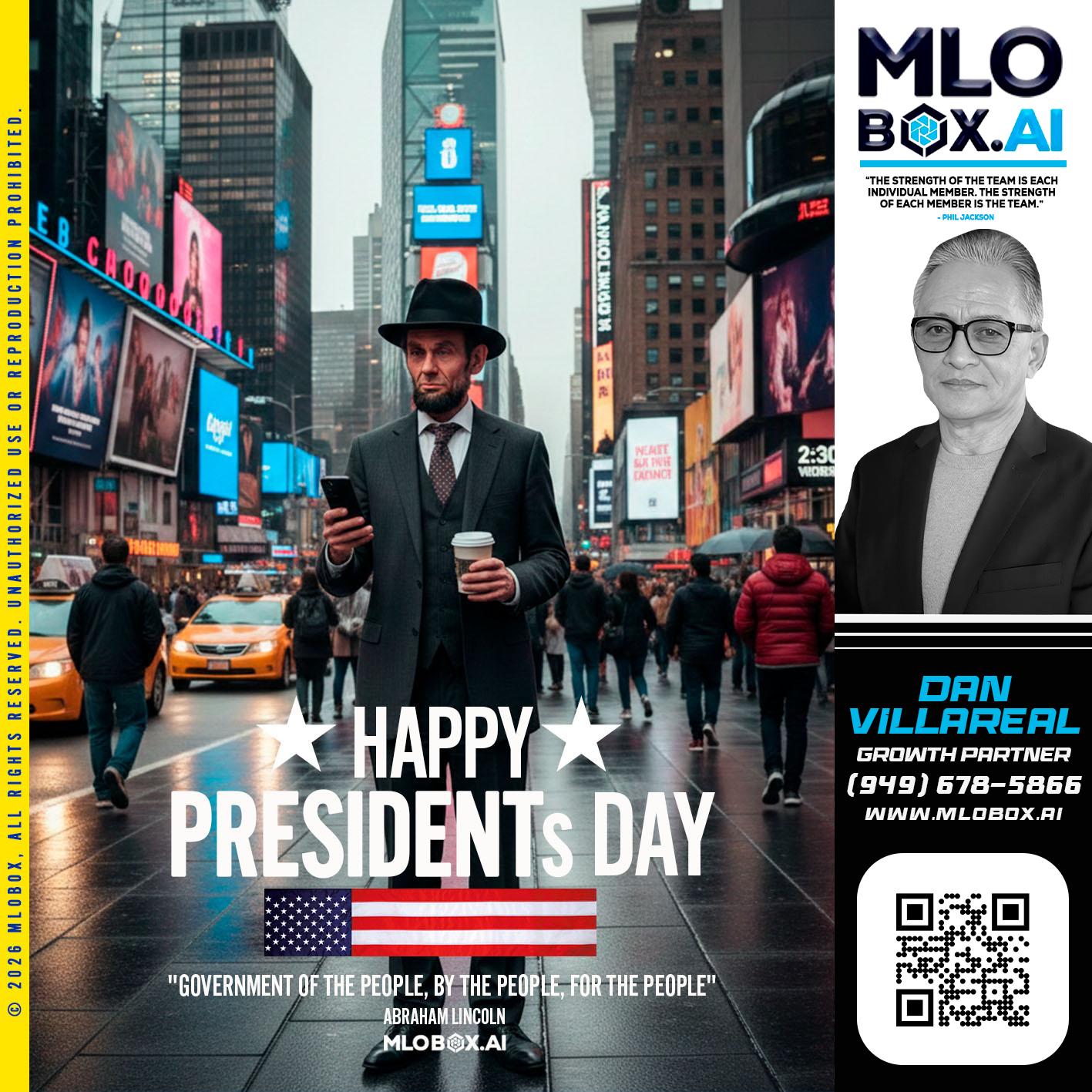 HAPPY PRESIDENTS DAY - Dan Villareal -Mortgage Loan Originator