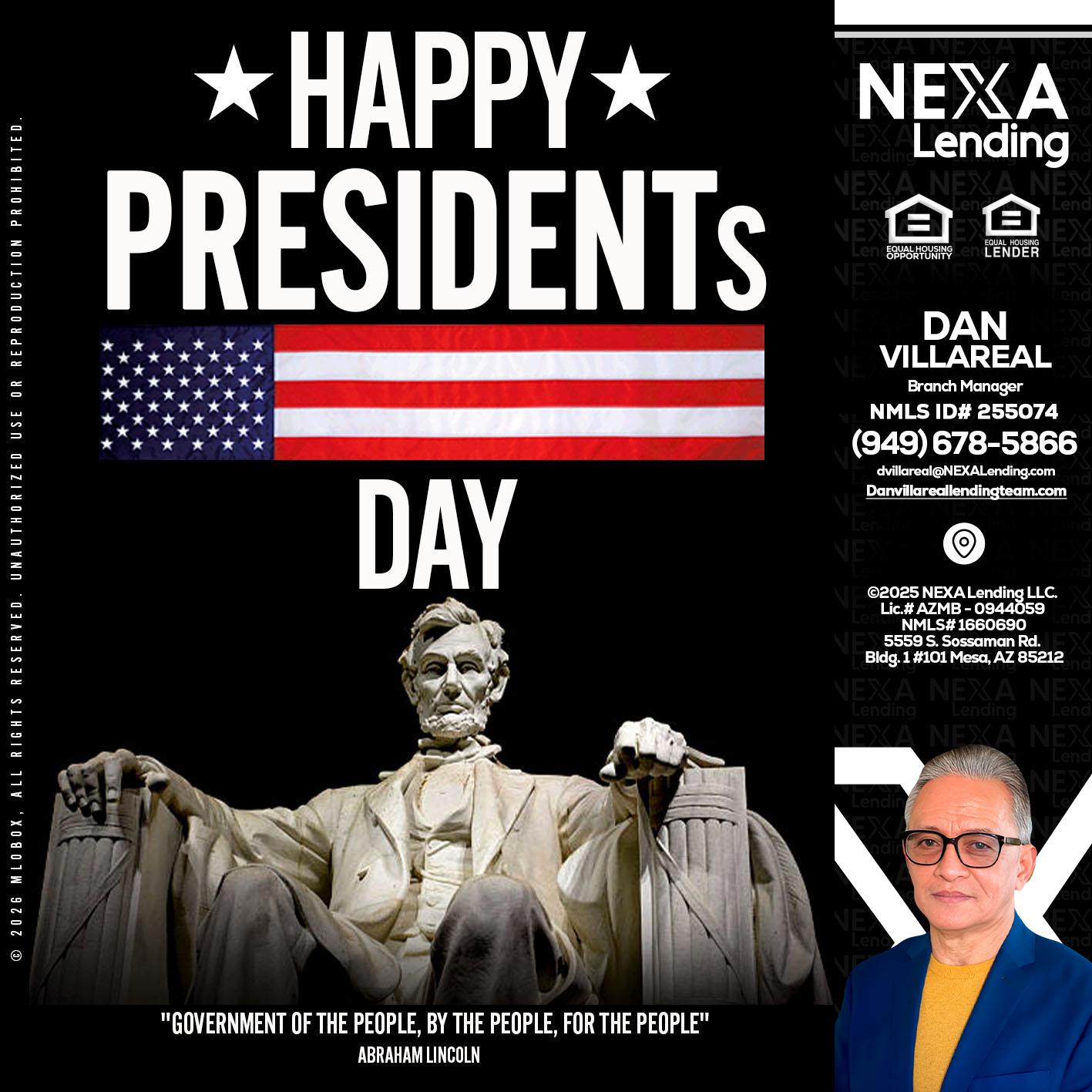 happy presidents day - Dan Villareal -Mortgage Loan Originator