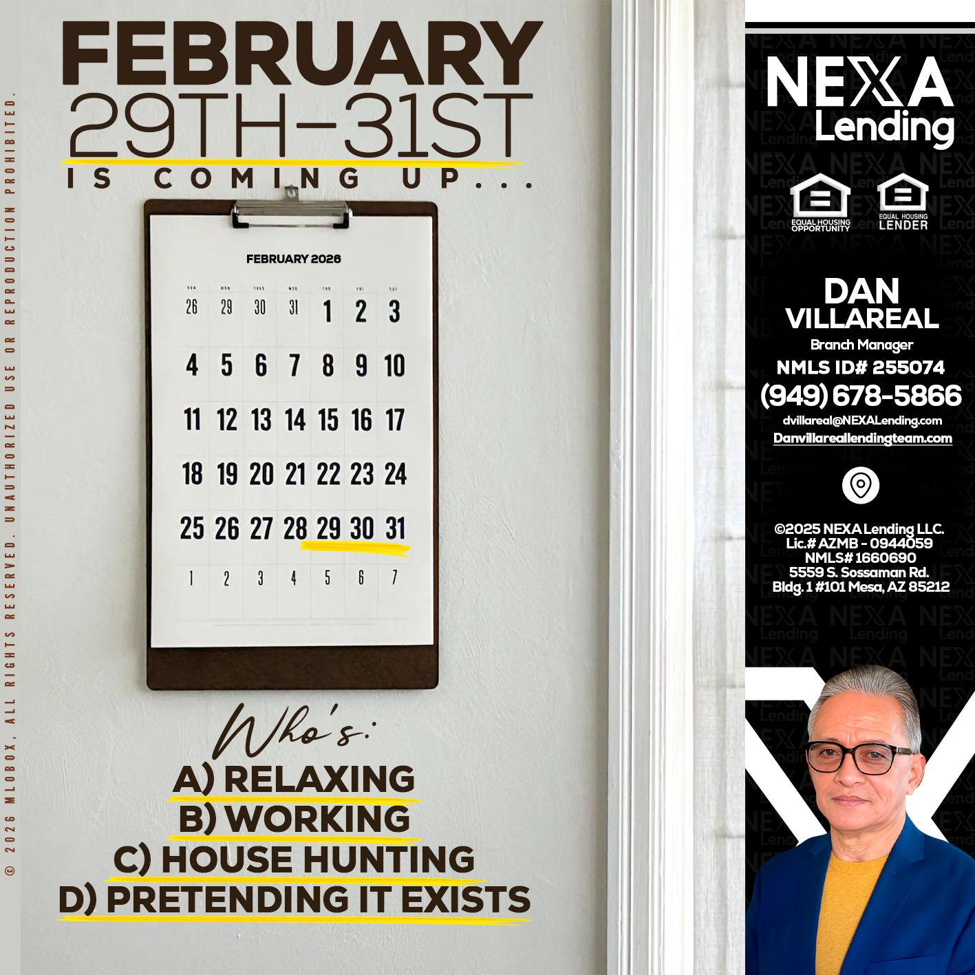 FEBRUARY 29-31 - Dan Villareal -Mortgage Loan Originator