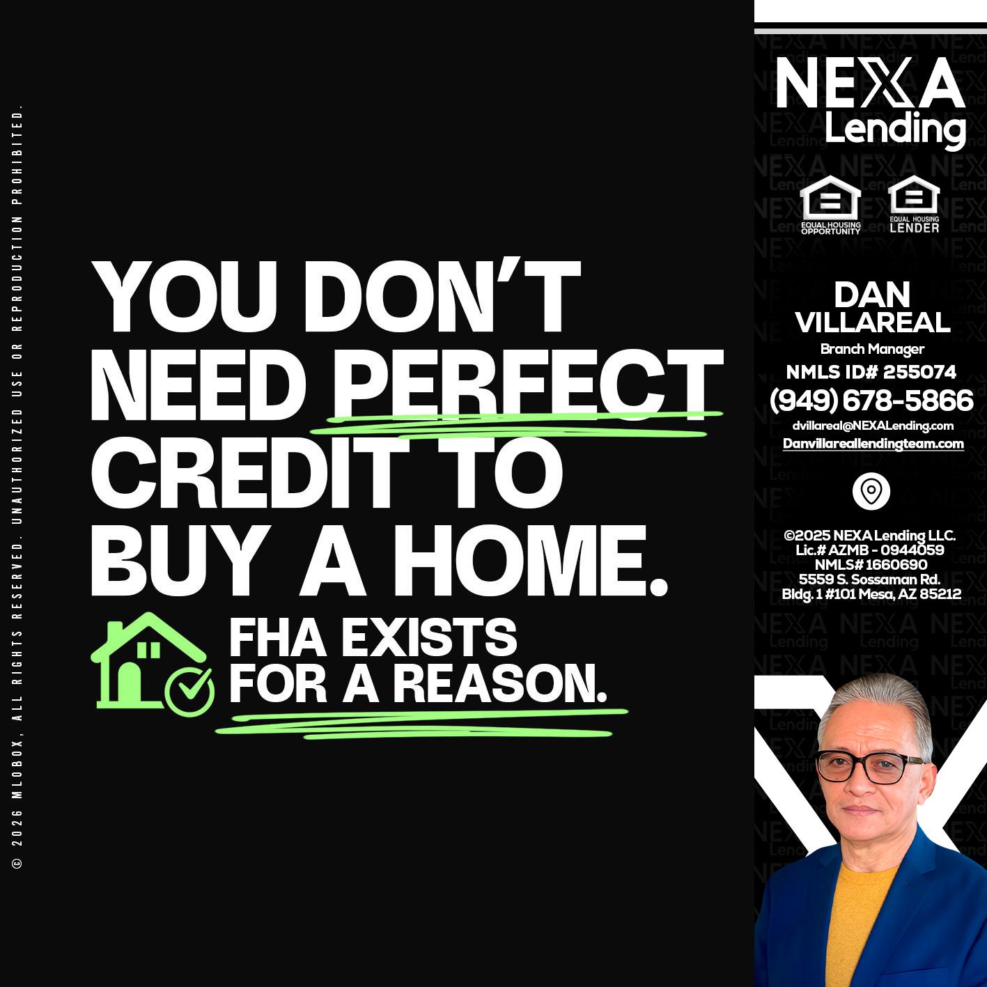 you don't need - Dan Villareal -Mortgage Loan Originator