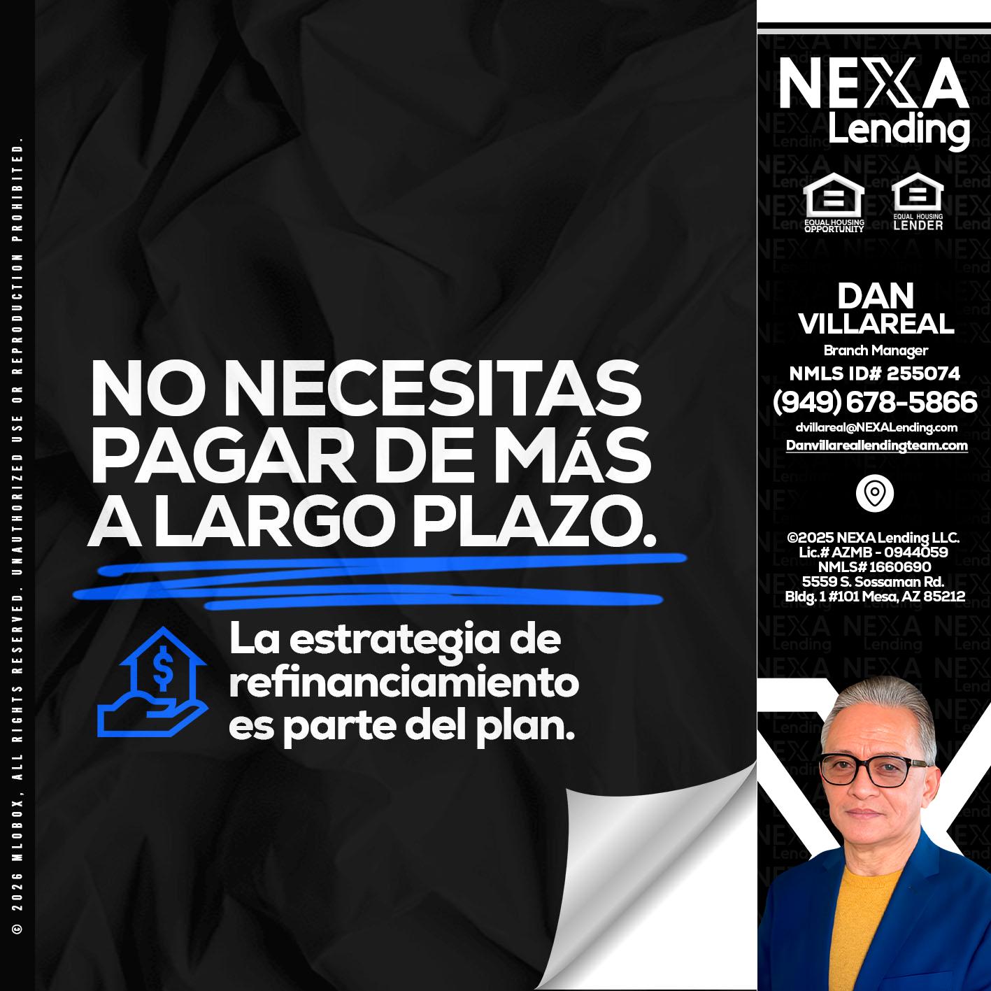 NO NECESITAS PAGAR MAS - Dan Villareal -Mortgage Loan Originator
