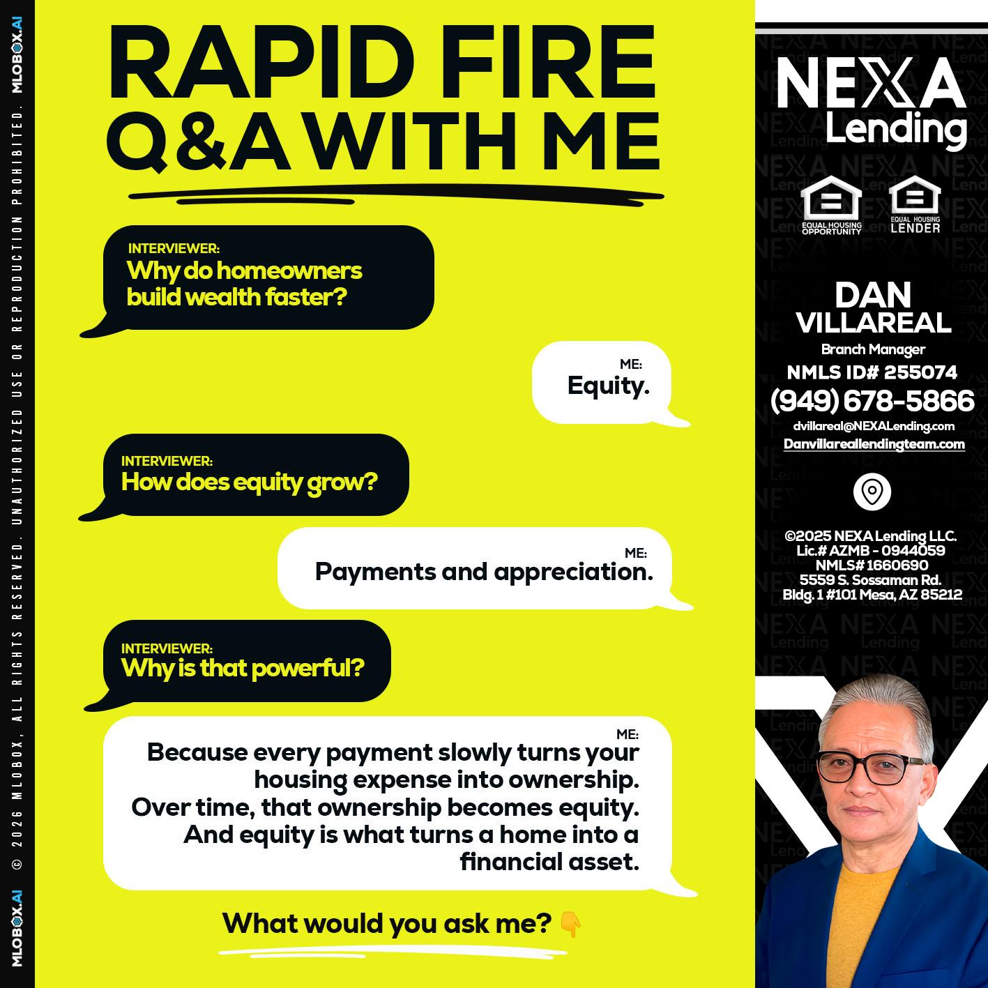 RAPID FIRE Q&A - Dan Villareal -Mortgage Loan Originator