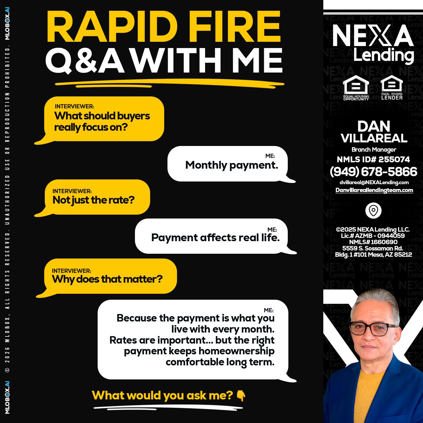 RAPID FIRE Q&A - Dan Villareal -Mortgage Loan Originator
