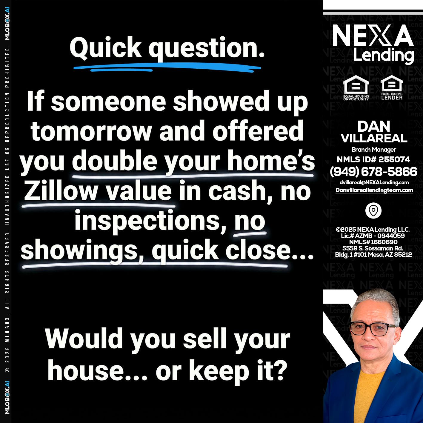 QUICK QUESTION - Dan Villareal -Mortgage Loan Originator