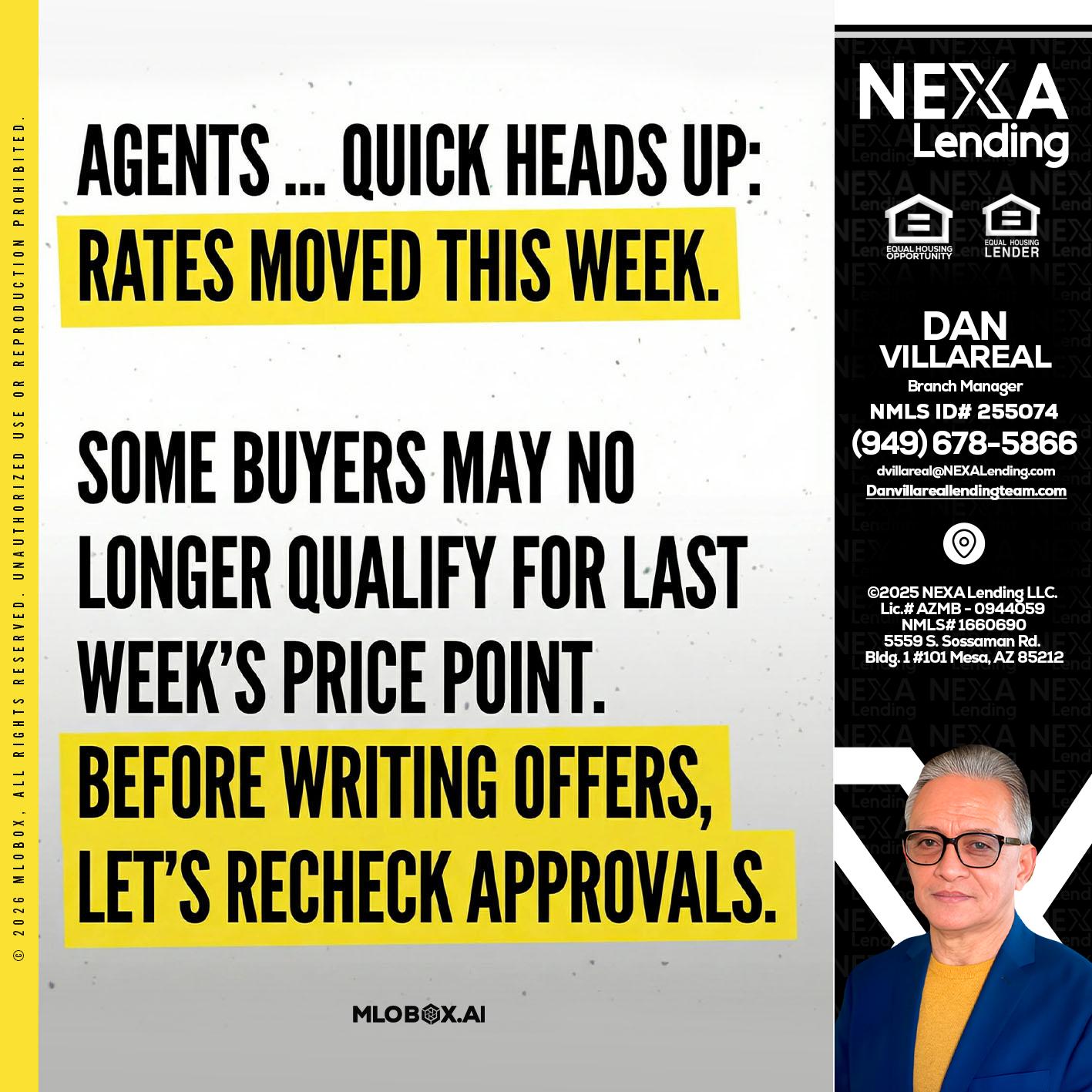 agents quick heads up - Dan Villareal -Mortgage Loan Originator