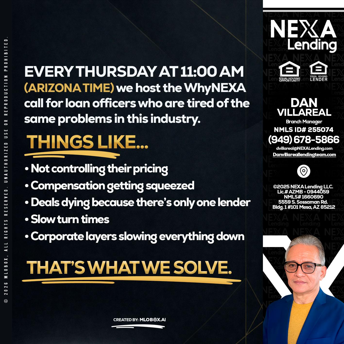 every Thursday - Dan Villareal -Mortgage Loan Originator