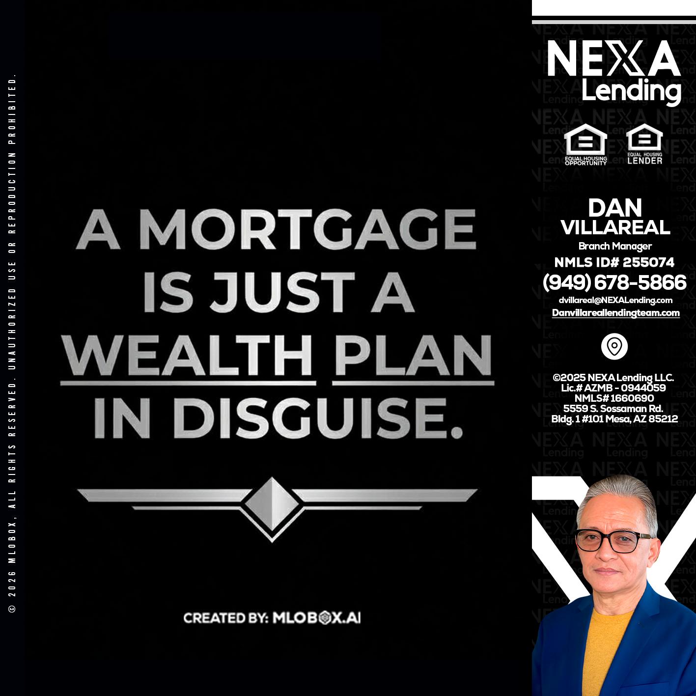 a mortgage is just - Dan Villareal -Mortgage Loan Originator