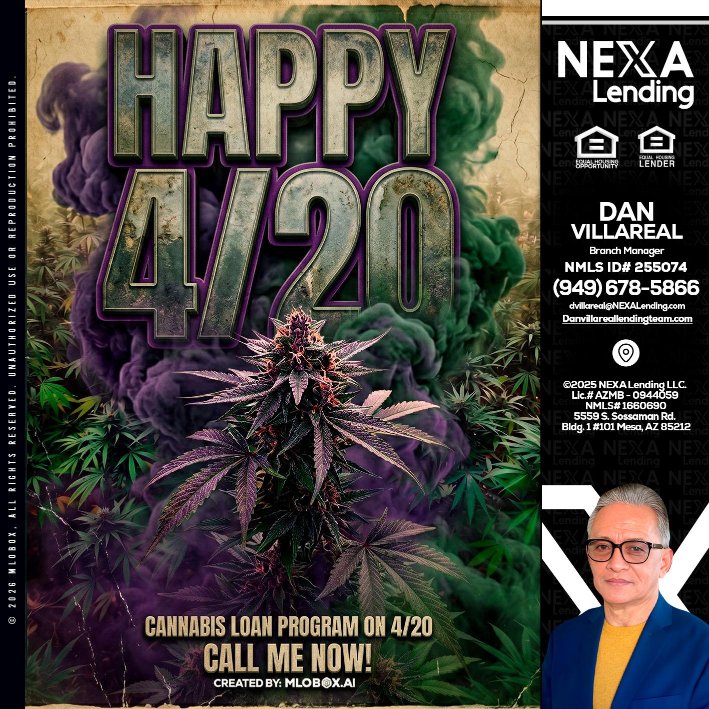 HAPPY 420 - Dan Villareal -Mortgage Loan Originator