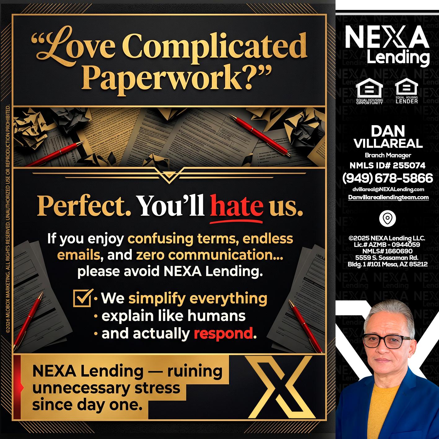 YOU WILL HATE US! - Dan Villareal -Mortgage Loan Originator
