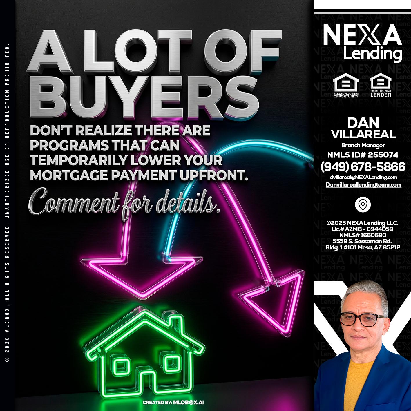 A LOT OF BUYERS - Dan Villareal -Mortgage Loan Originator