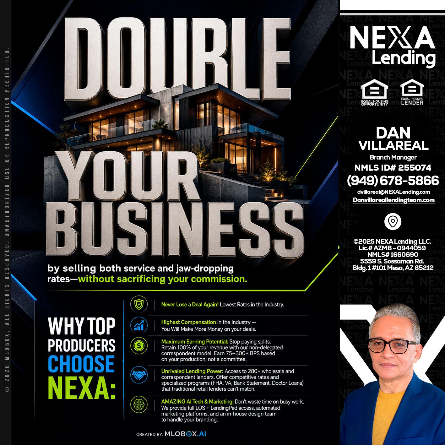 DOUBLE YOUR BUSINESS - Dan Villareal -Mortgage Loan Originator