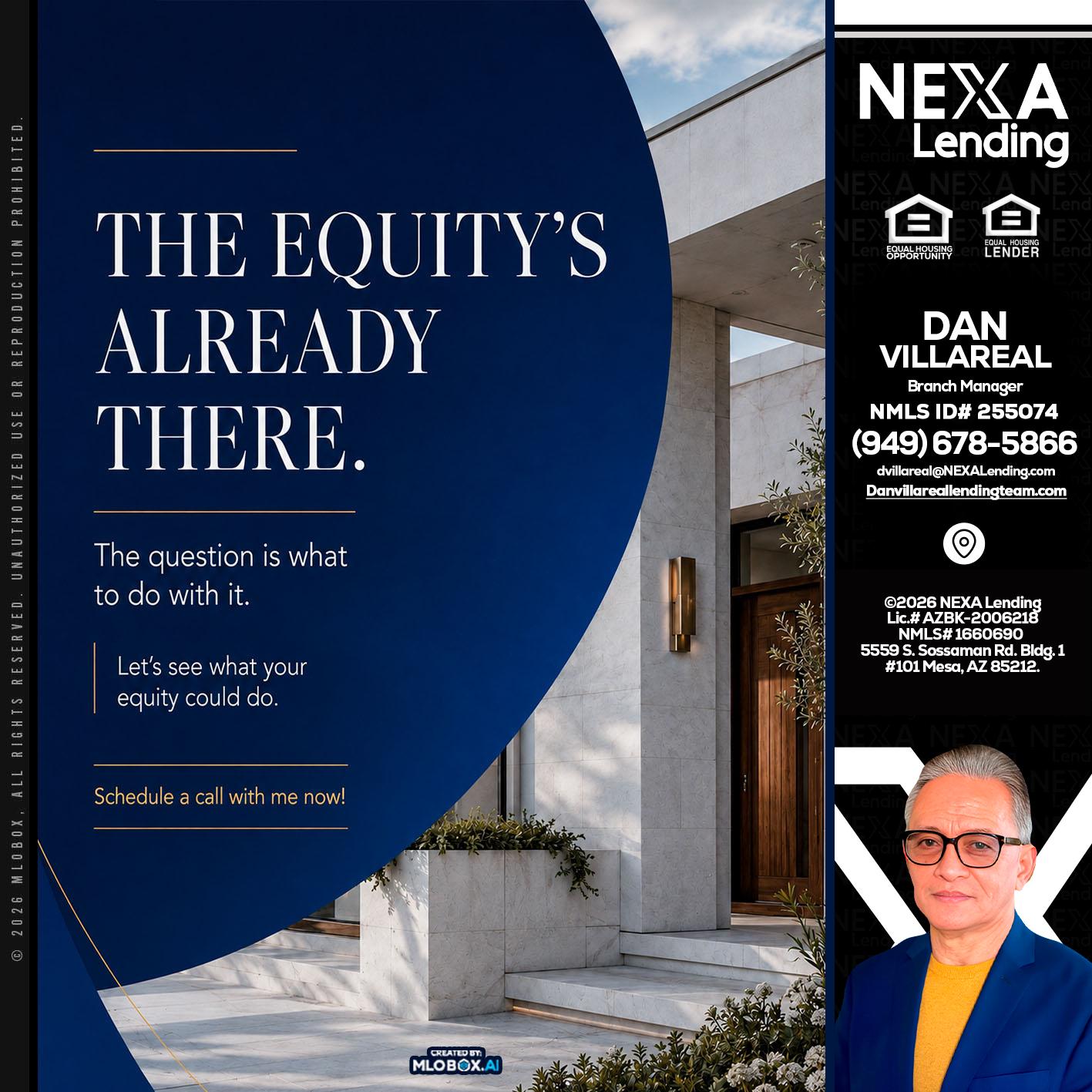 the equity's - Dan Villareal -Mortgage Loan Originator