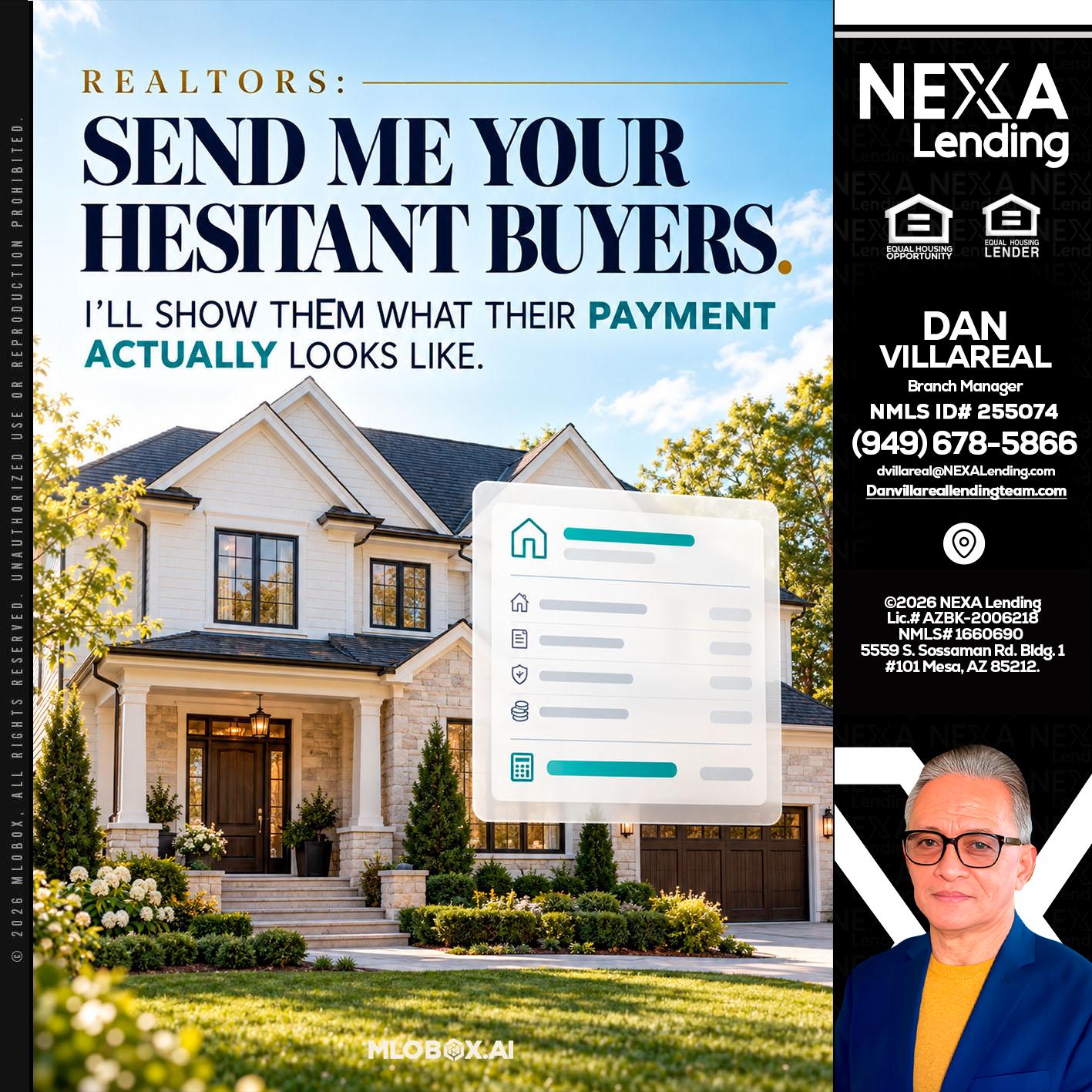 SEND ME YOUR - Dan Villareal -Mortgage Loan Originator