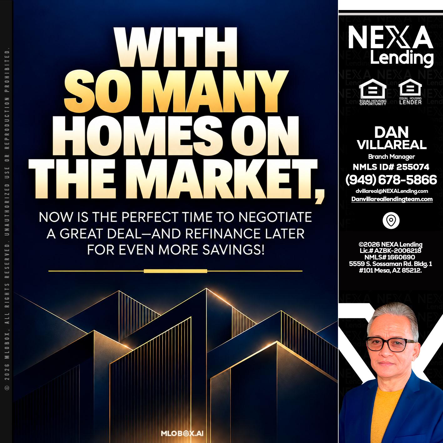 WITH SO MANY - Dan Villareal -Mortgage Loan Originator
